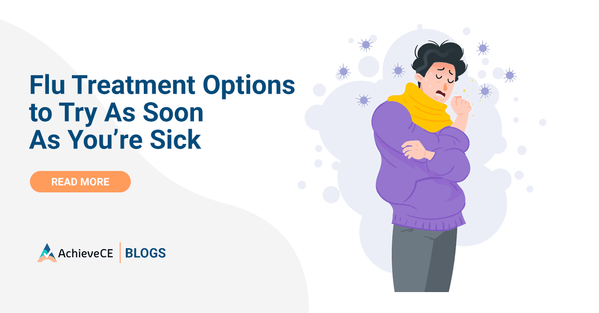 Flu Treatment Options To Try When You’re Sick